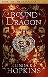Bound by a Dragon by Linda K. Hopkins