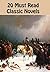 20 Must Read Classic Novels: Tom Jones, Pride and Prejudice, Emma, Wuthering Heights, the Scarlet Letter, Moby-dick, Bleak House, Madame Bovary, Great Expectations, War and Peace, and Many More…