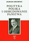 Polityka polska i odbudowanie państwa