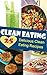 Clean Eating Recipes: Clean...