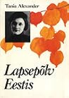 Lapsepõlv Eestis:...