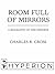 Room Full of Mirrors by Charles R. Cross