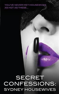 Secret Confessions: Sydney Housewives - Extended Edition (Kindle Edition)