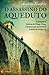 O Assassino do Aqueduto