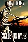 Skeleton wars: "man vs. the dead"