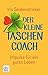 Der kleine Taschencoach: Impulse für ein gutes Leben (German Edition)