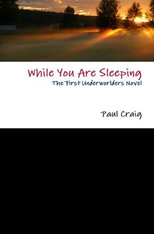 While You Are Sleeping (Underworlders, #1)