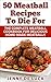 50 Meatball Recipes To Die For by Jenny De Luca