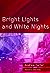 Bright Lights and White Nights