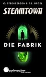 Steamtown - Die Fabrik