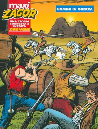 Maxi Zagor n. 8: Uomini in guerra