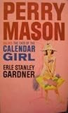The Case of the Calendar Girl (Perry Mason, #57) The Case of the Calendar Girl (Perry Mason, #57)