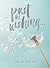 Past The Wishing