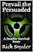 Prevail the Persuaded: A Zo...