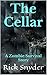 The Cellar by Rick Snyder