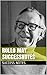 Rollo May SUCCESSNotes: Man's Search for Himself, The Courage to Create, Love & Will, And The Discovery of Being