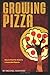 Growing Pizza by Michael Shepherd