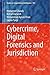 Cybercrime, Digital Forensics and Jurisdiction