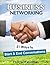 Business Networking: 31 Ways to Start Conversations and End Conversations to Make Sure You Gather Contact Info and Keep in Touch