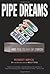 Pipe Dreams: Greed, Ego, and the Death of Enron