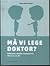 Må vi lege doktor?