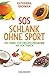 SOS Schlank ohne Sport: Das Turbo-Stoffwechselprogramm aus den Tropen (German Edition)