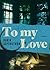 To my Love
