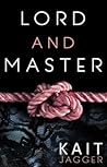 Lord and Master by Kait Jagger