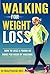 Walking for weight loss: Ho...