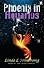 Phoenix In Aquarius (The Phoenix Chronicles Book 1)