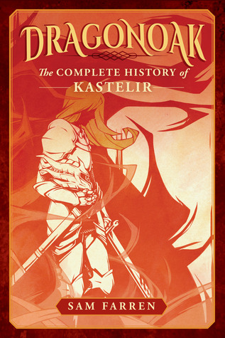 The Complete History of Kastelir (Dragonoak, #1)