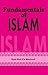 Fundamentals of Islam by Sayyed Abul A‘la Maududi