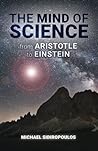 The Mind of Science: From Aristotle to Einstein