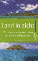 Land in zicht : de mooiste eilandverhalen uit de wereldliteratuur (Paperback)