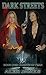 Dark Streets - Book One - A...