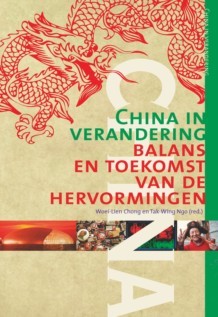 China in verandering. Balans en toekomst van de hervormingen (China in verandering 1)
