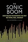 Book cover for The Sonic Boom: How Sound Transforms the Way We Think, Feel, and Buy