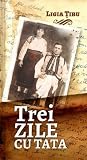 Trei zile cu tata Trei zile cu tata