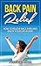Back Pain Relief: How To Relieve Back Pain And Enjoy Your Your Life Again (Back Pain Relief Treatment, Back Pain Relief Exercises, Back Pain Cure, Back ... Lower Back Pain, Exercises back,)