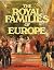 The Royal Families of Europe