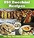 Zucchini Cookbook: Over 890 Zucchini Recipes (Zucchini cookbook, Zucchini recipes, Zucchini, Zucchini recipe book)