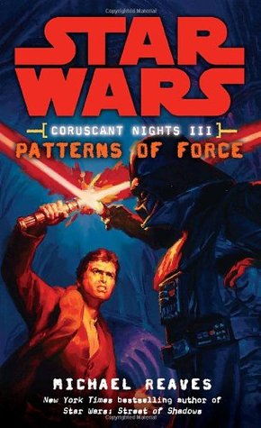 Patterns of Force (Star Wars: Coruscant Nights, #3)