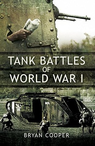 Tank Battles of World War I (Kindle Edition)