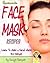 Homemade Face Mask Recipes....