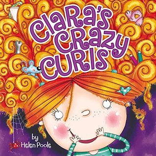 Clara's Crazy Curls (Fiction Picture Books)