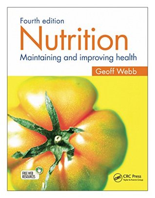 Nutrition: Maintaining and improving health, Fourth edition (Kindle Edition)