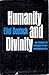 Humanity And Divinity; An Essay In Comparative Metaphysics