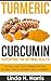 Turmeric Curcumin by Linda Harris