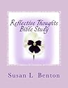 Reflective Thoughts Bible Study: Deepening Your Relationship With God, Understanding Your Beliefs