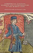 Commercial Activity, Markets and Entrepreneurs in the Middle Ages: Essays in Honour of Richard Britnell (Kindle Edition)